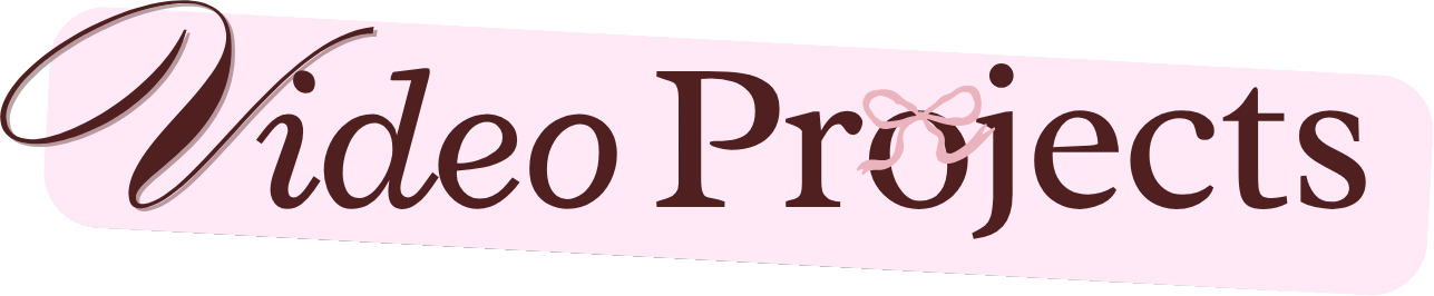 Video Projects